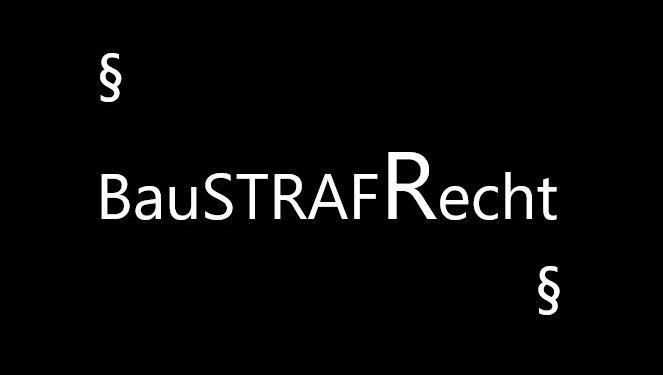 © Rechtsanwalt Mag. Andreas Strobl Baustrafrecht Bauunternehmen Strafrecht im Baugewerbe
